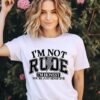 Tricou femei - Im Not Rude