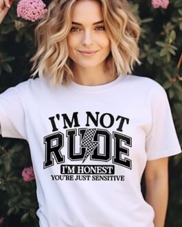 Tricou femei – Im Not Rude