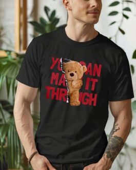 Tricou Bărbați „You Can Make It Through” – Cu Urs