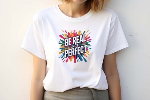Tricou Femei - Be Real Not Perfect