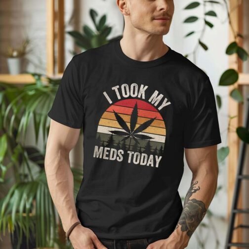 Tricou Barbati I Took My Meds Today