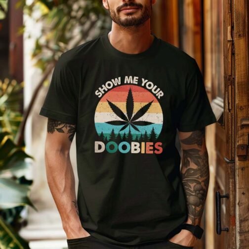 Tricou Barbati Show Me Your Doobies - imagine 2
