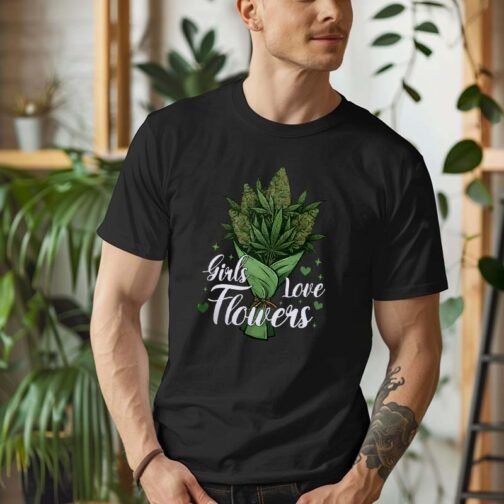 Tricou Barbati Girls Love Flowers