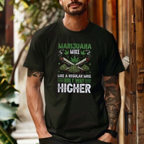 Tricou Barbati Marijuana Mike Like A Regular Mike Only Way Higher - imagine 2